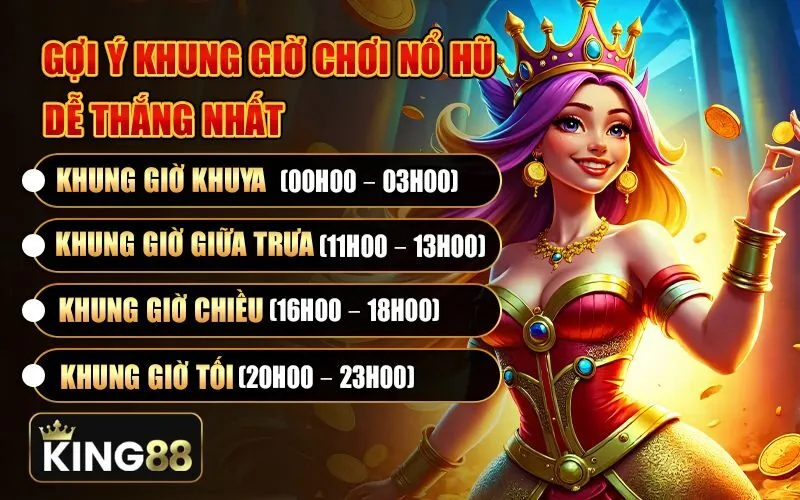 Bật mí các khung giờ vàng nổ hũ Bật mí các khung giờ vàng nổ hũ
